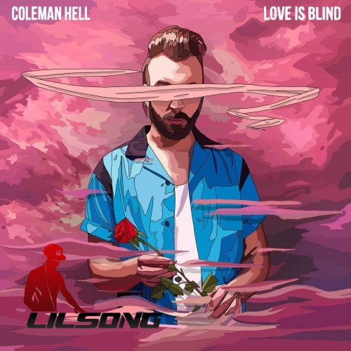 Coleman Hell - Love Is Blind
